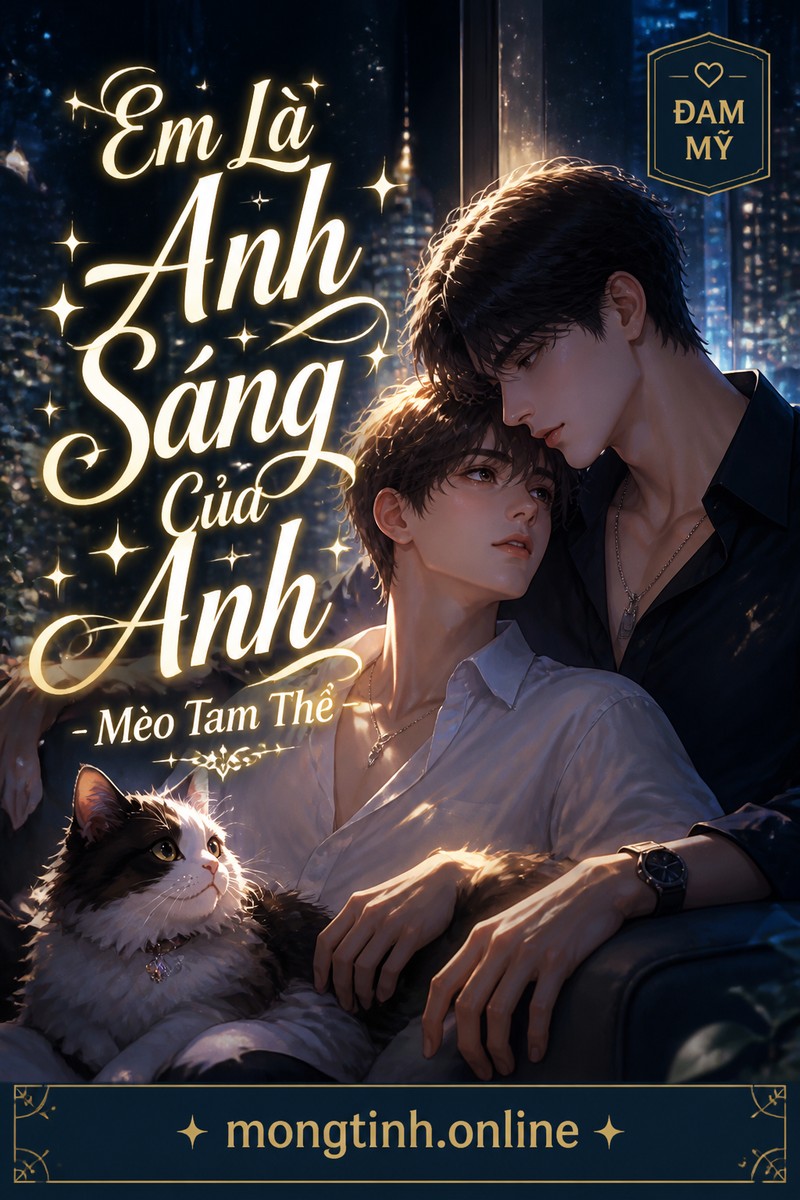 Em Là Ánh Sáng Của Anh - Mèo Tam Thể