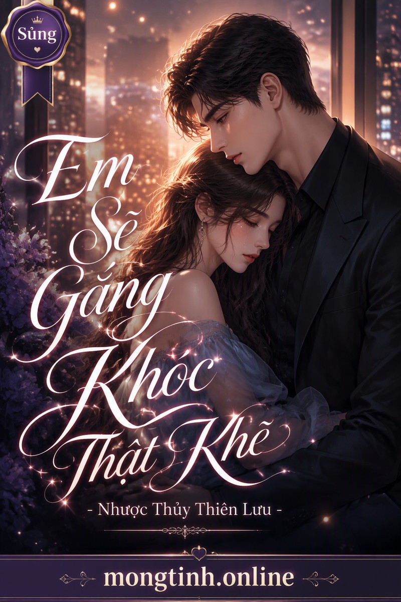 Em Sẽ Gắng Khóc Thật Khẽ - Nhược Thủy Thiên Lưu