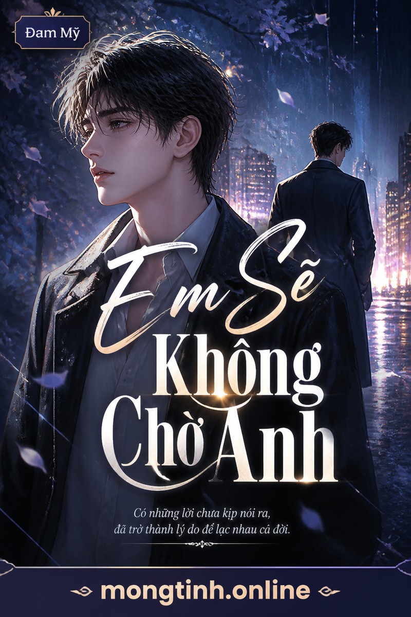 Em Sẽ Không Chờ Anh