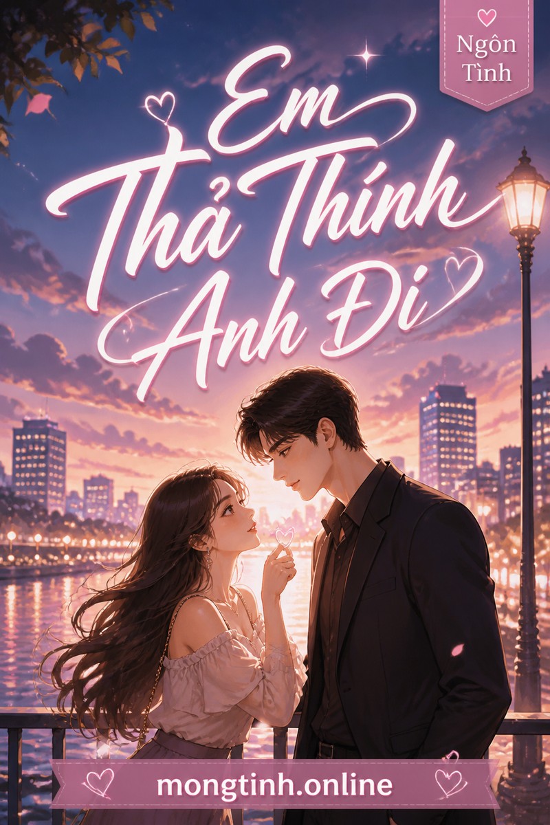 Em Thả Thính Anh Đi