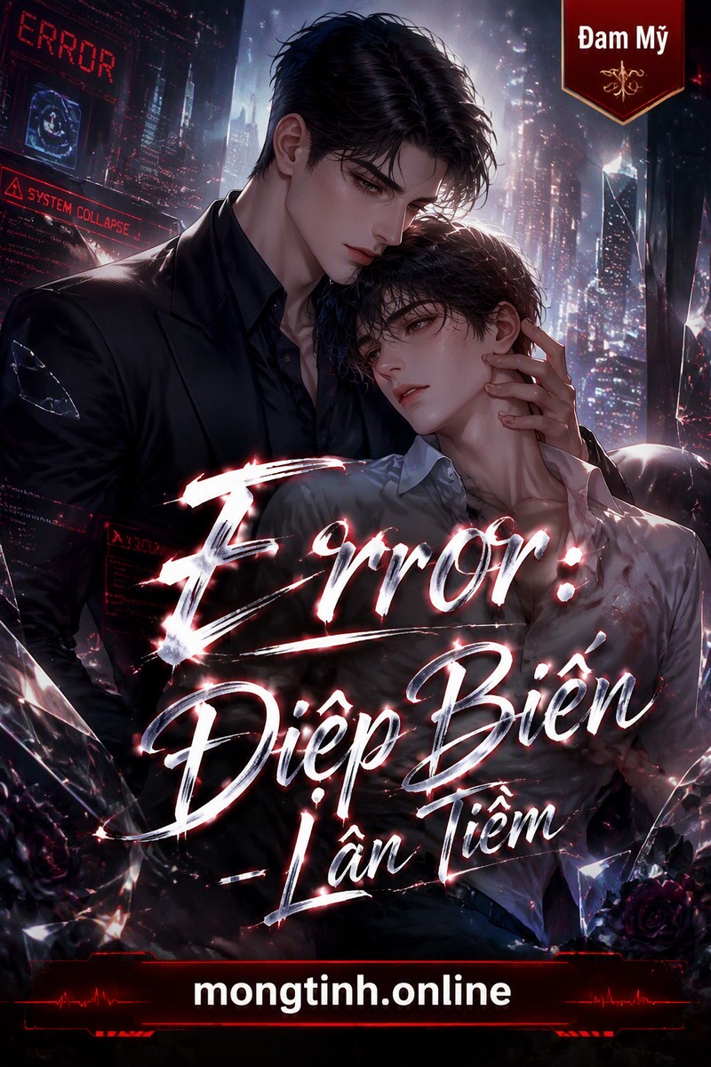 Error: Điệp Biến - Lân Tiềm