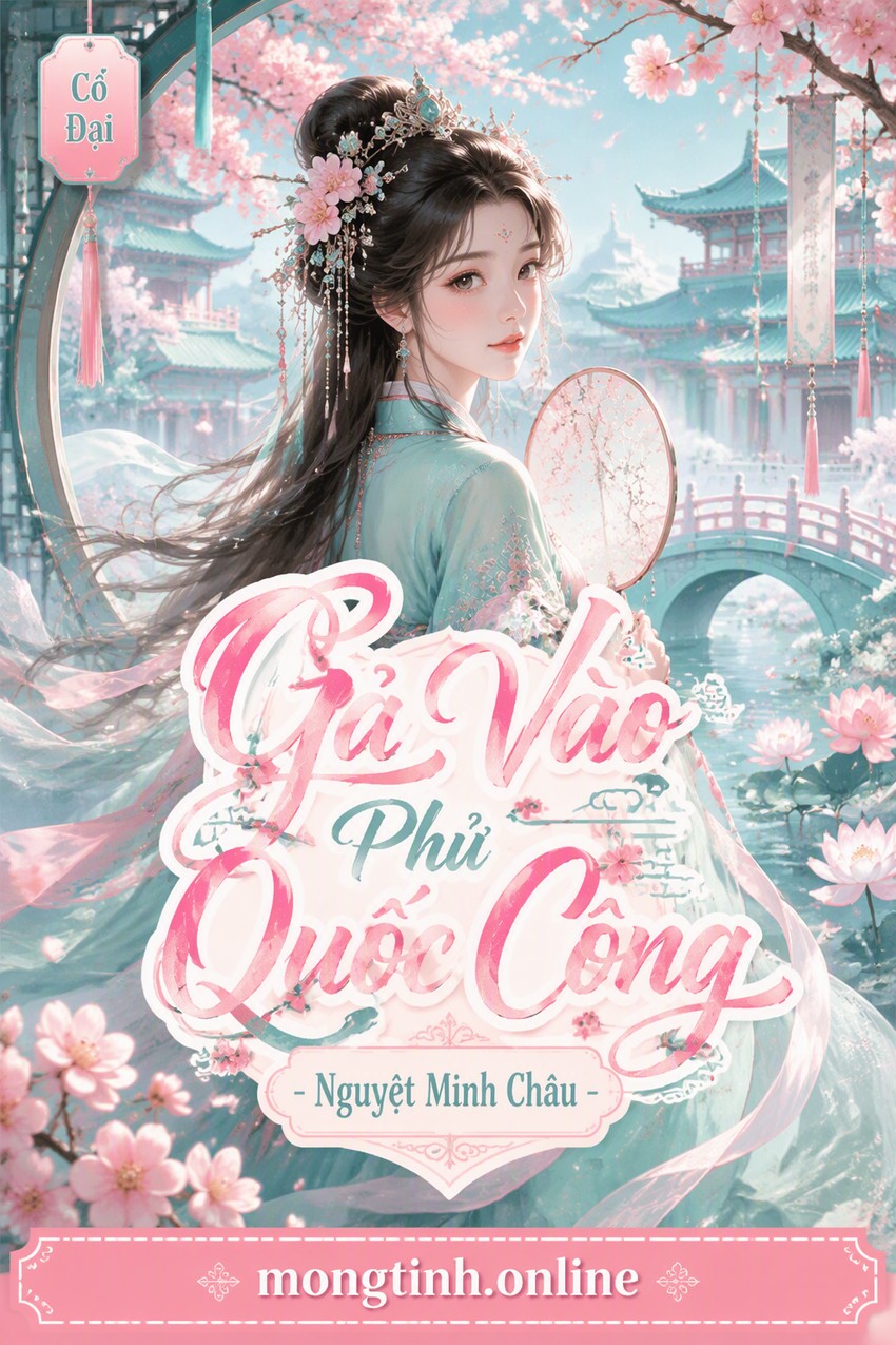 Gả Vào Phủ Quốc Công - Nguyệt Minh Châu