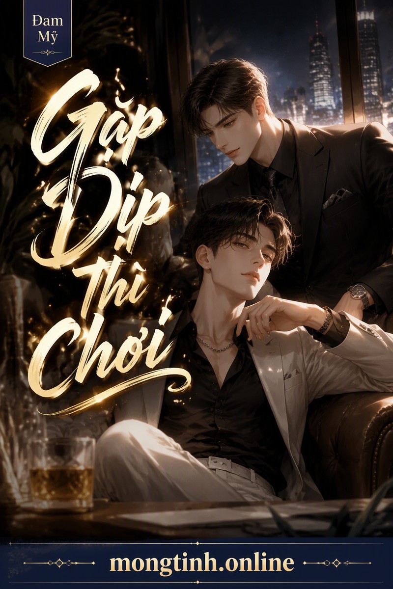 Gặp Dịp Thì Chơi
