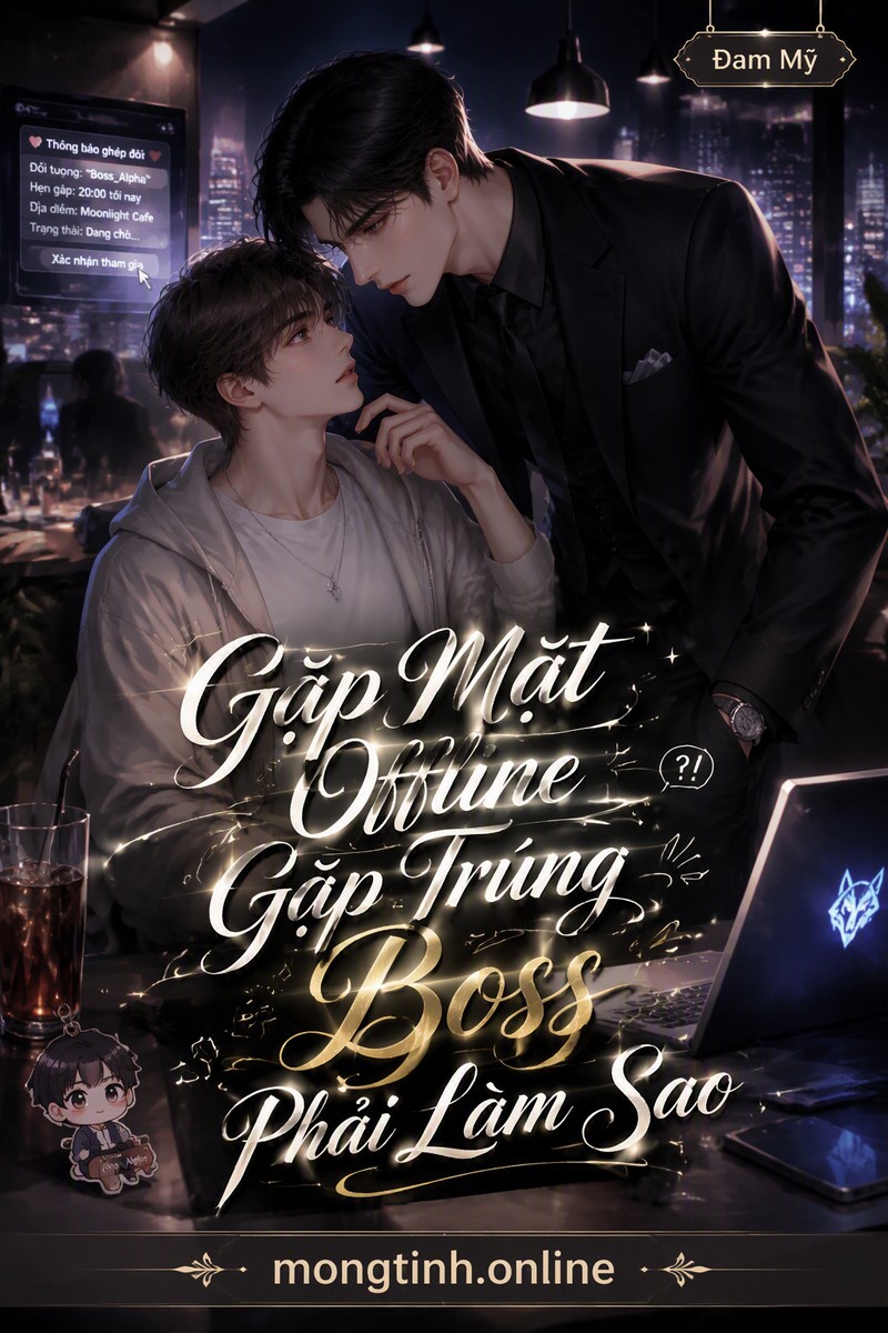 Gặp Mặt Offline Gặp Trúng Boss Phải Làm Sao