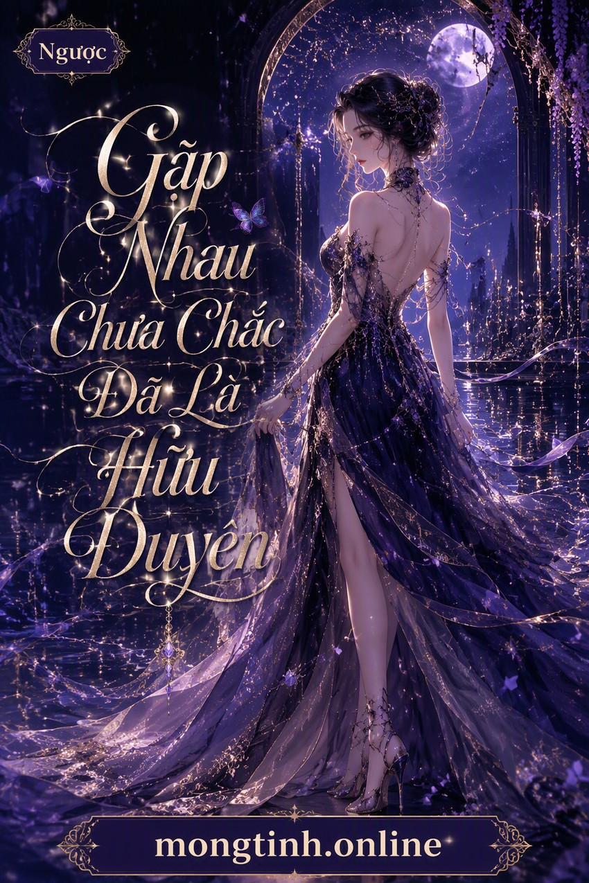 Gặp Nhau Chưa Chắc Đã Là Hữu Duyên