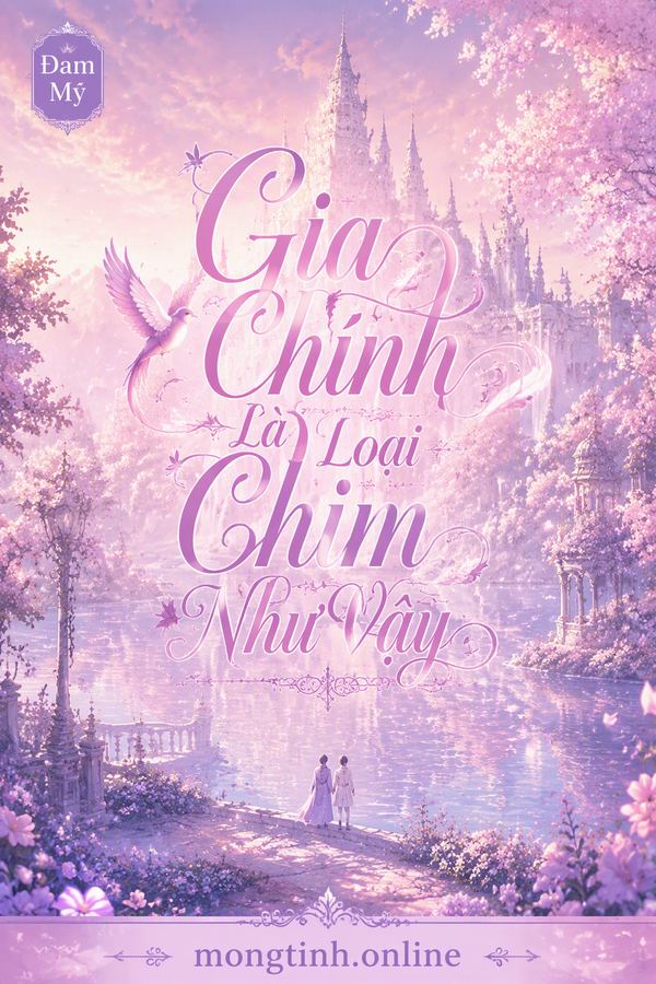 Gia Chính Là Loại Chim Như Vậy