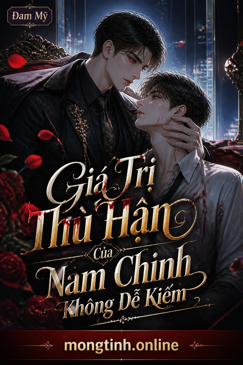 Giá Trị Thù Hận Của Nam Chính Không Dễ Kiếm