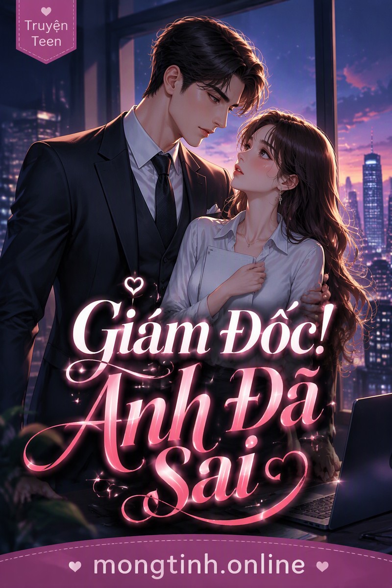 Giám Đốc! Anh Đã Sai