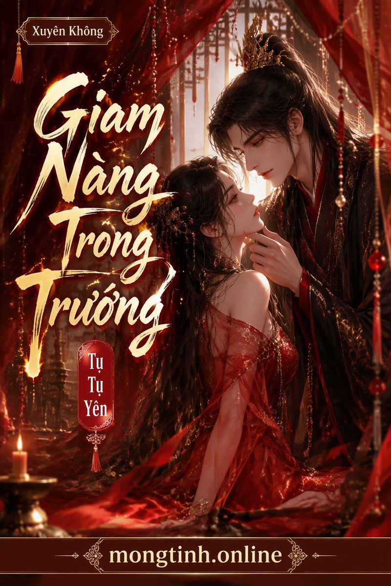 Giam Nàng Trong Trướng - Tụ Tụ Yên