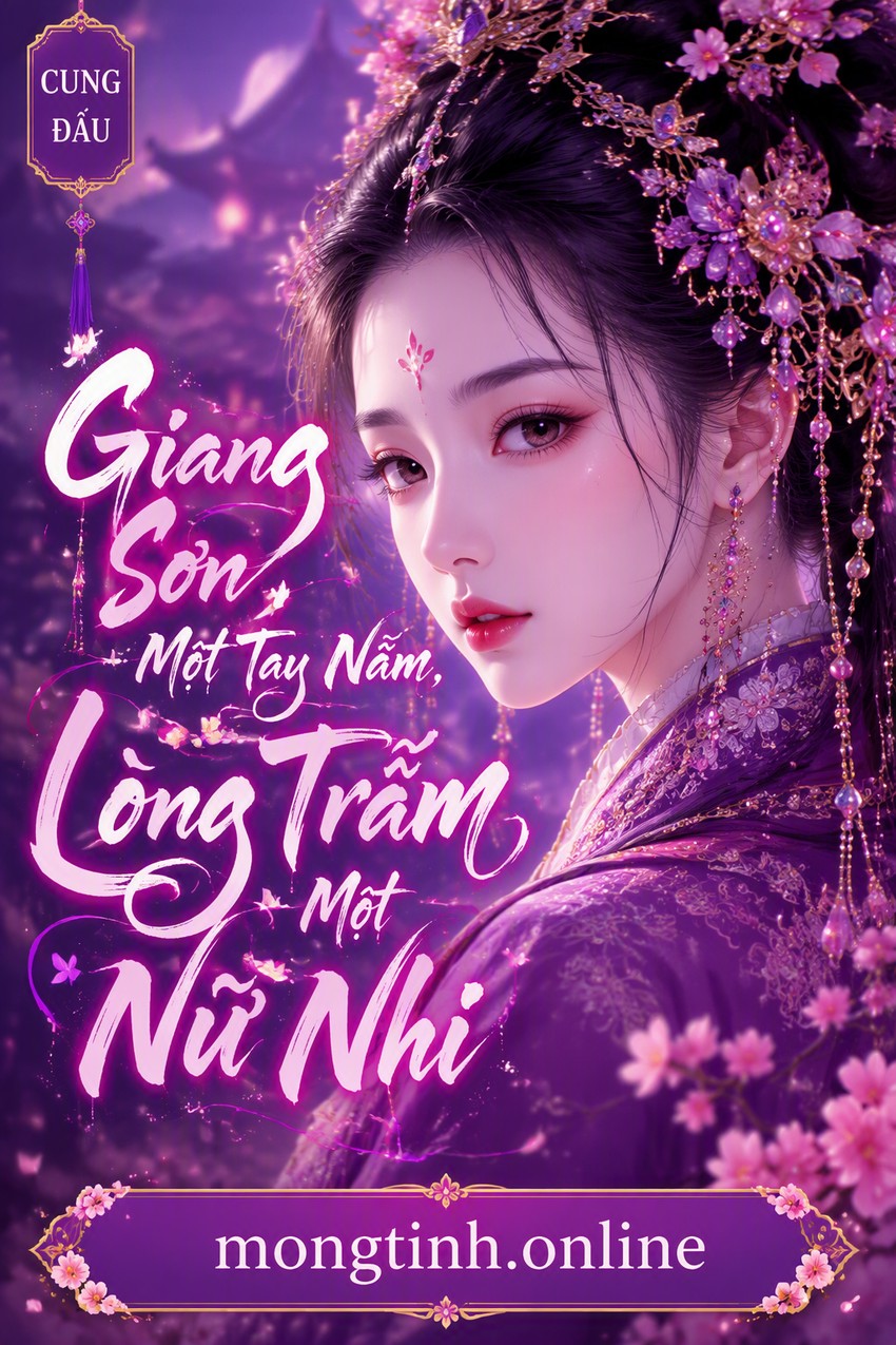 Giang Sơn Một Tay Nắm, Lòng Trẫm Một Nữ Nhi