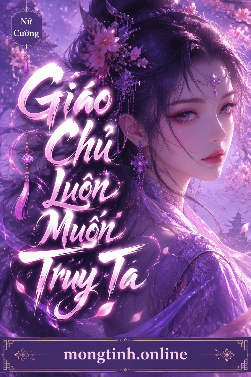 Giáo Chủ Luôn Muốn Truy Ta
