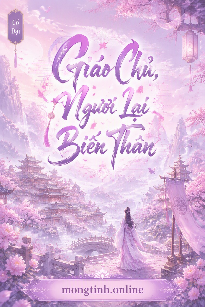 Giáo Chủ, Ngươi Lại Biến Thân
