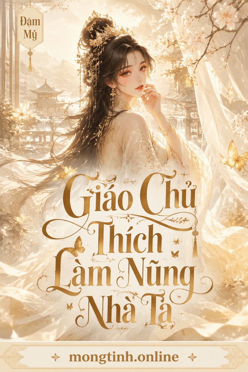 Giáo Chủ Thích Làm Nũng Nhà Ta