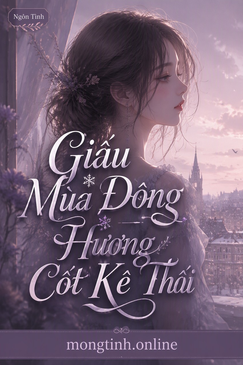 Giấu Mùa Đông - Hương Cốt Kê Thối