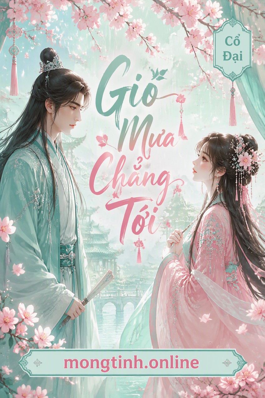 Gió Mưa Chẳng Tới