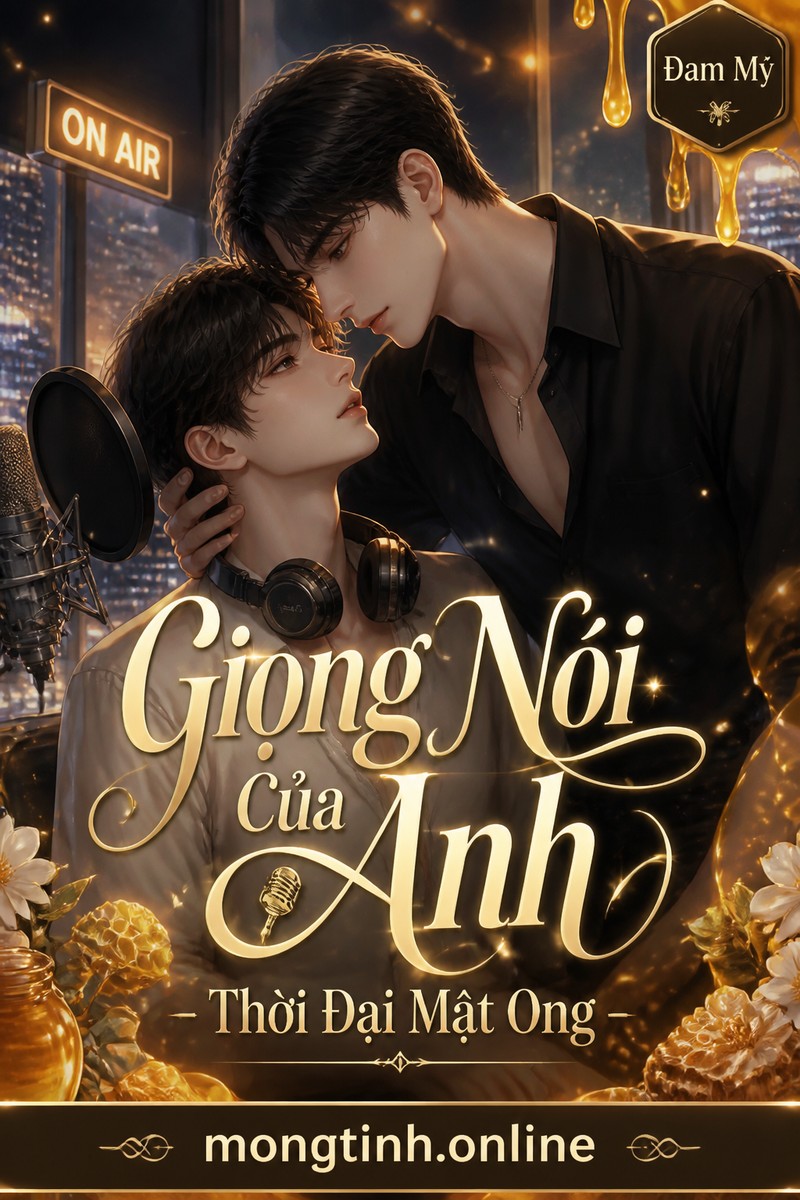 Giọng Nói Của Anh - Thời Đại Mật Ong
