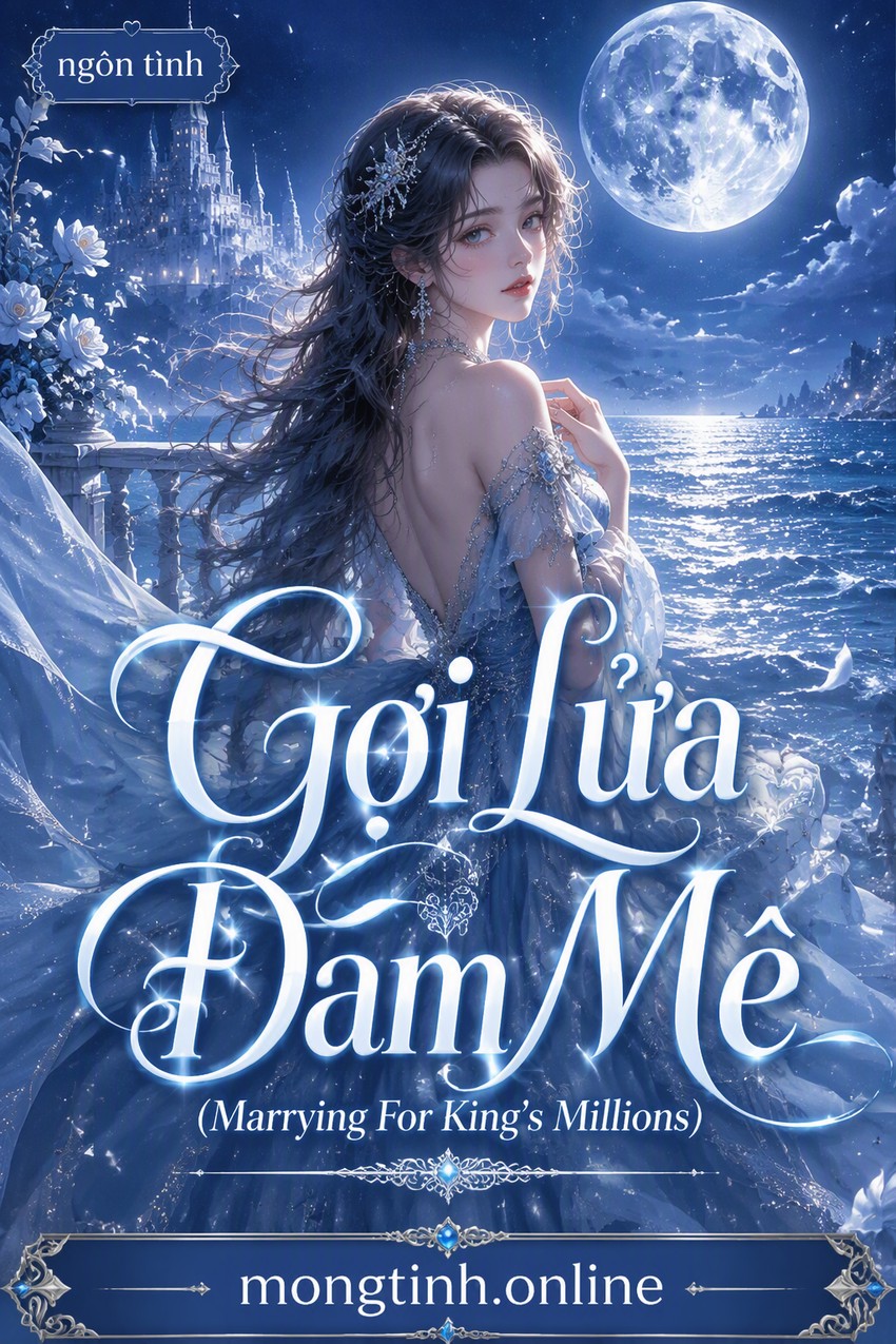 Gợi Lửa Đam Mê (Marrying For King’s Millions)