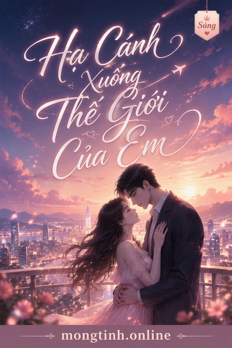 Hạ Cánh Xuống Thế Giới Của Em