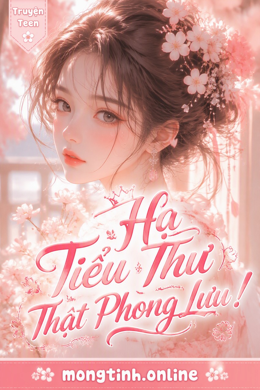 Hạ Tiểu Thư Thật Phong Lưu!