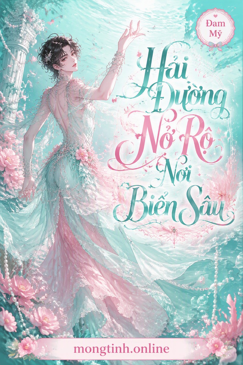 Hải Đường Nở Rộ Nơi Biển Sâu