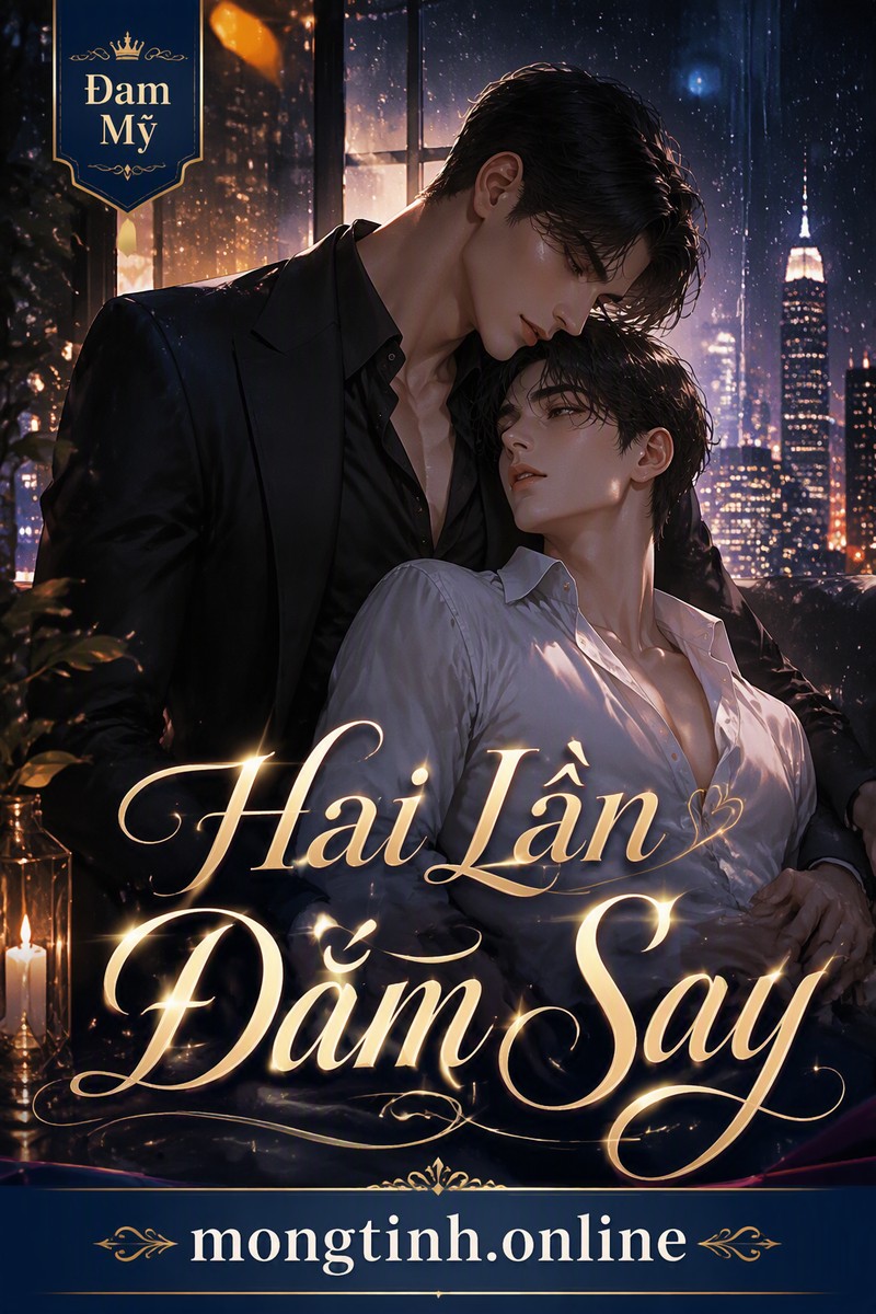 Hai Lần Đắm Say