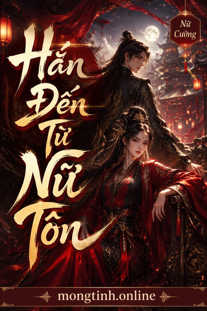 Hắn Đến Từ Nữ Tôn