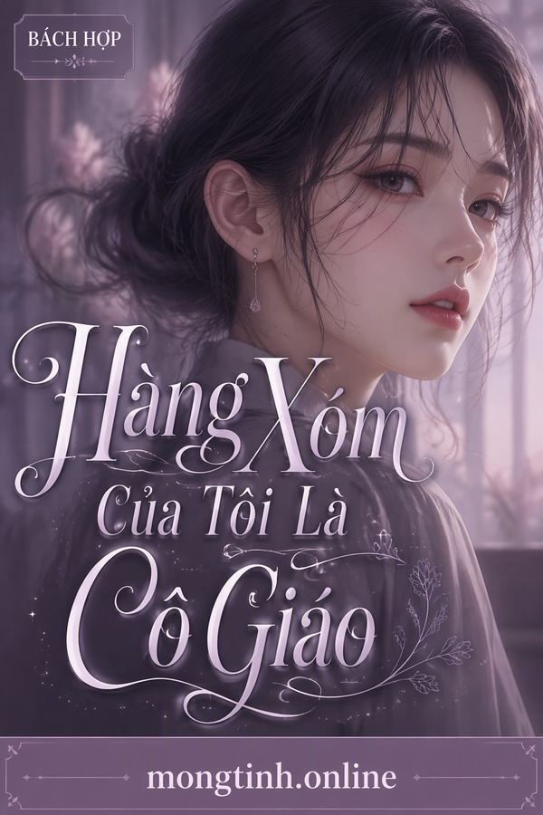 Hàng Xóm Của Tôi Là Cô Giáo