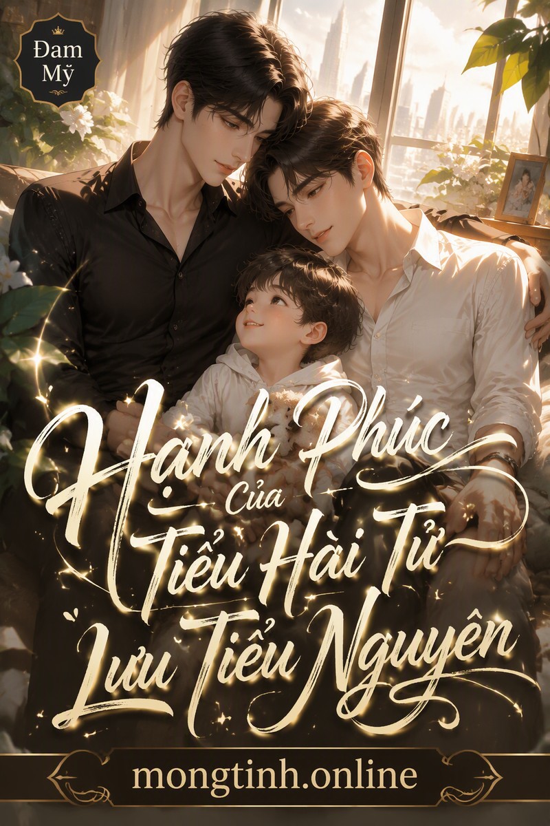 Hạnh Phúc Của Tiểu Hài Tử Lưu Tiểu Nguyên