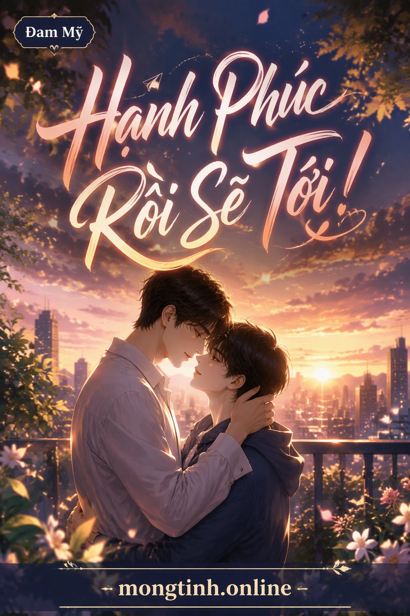 Hạnh Phúc Rồi Sẽ Tới!