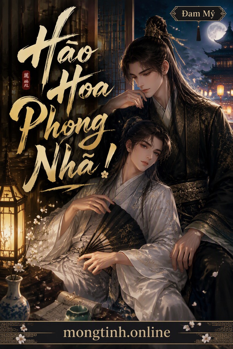 Hào Hoa Phong Nhã!