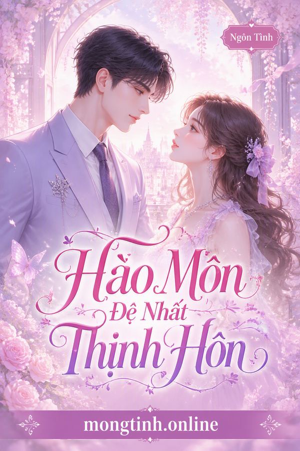 Hào Môn Đệ Nhất Thịnh Hôn