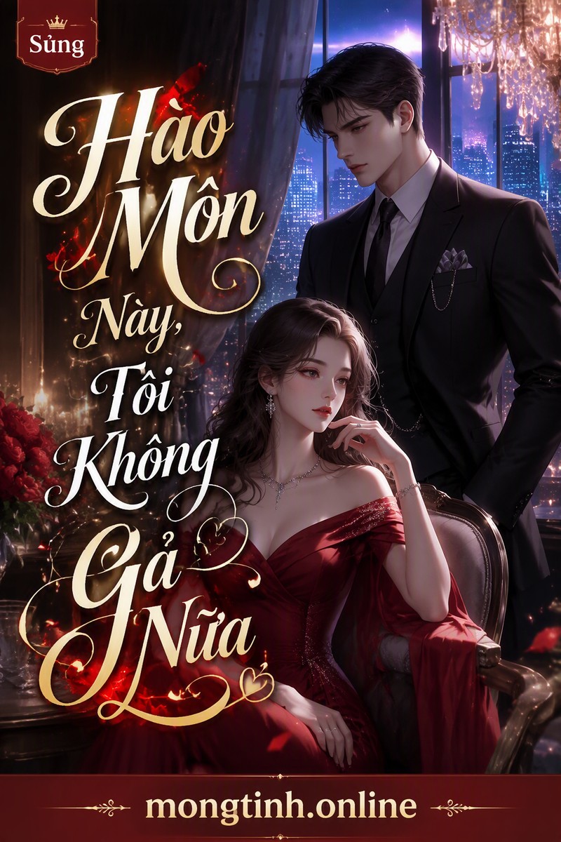 Hào Môn Này, Tôi Không Gả Nữa