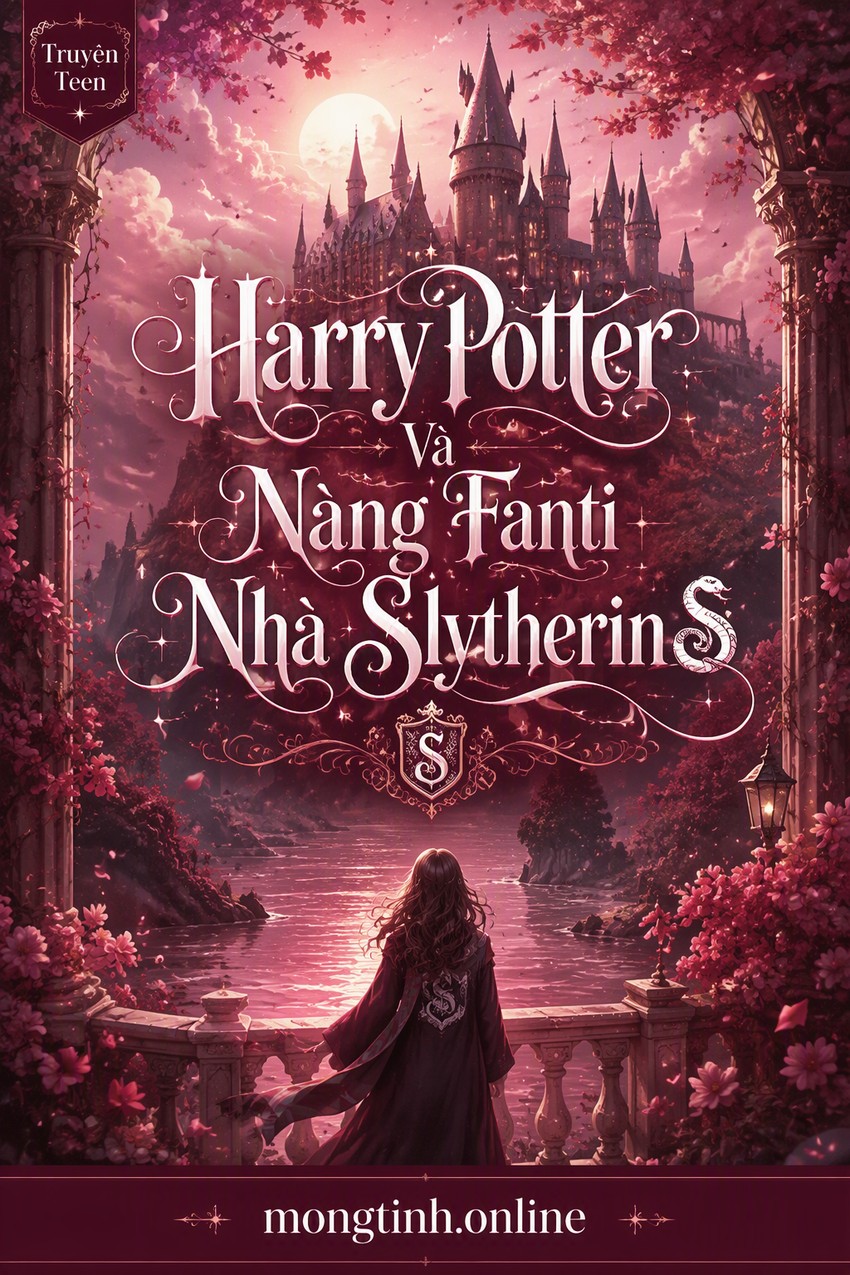 Harry Potter Và Nàng Fanti Nhà Slytherin