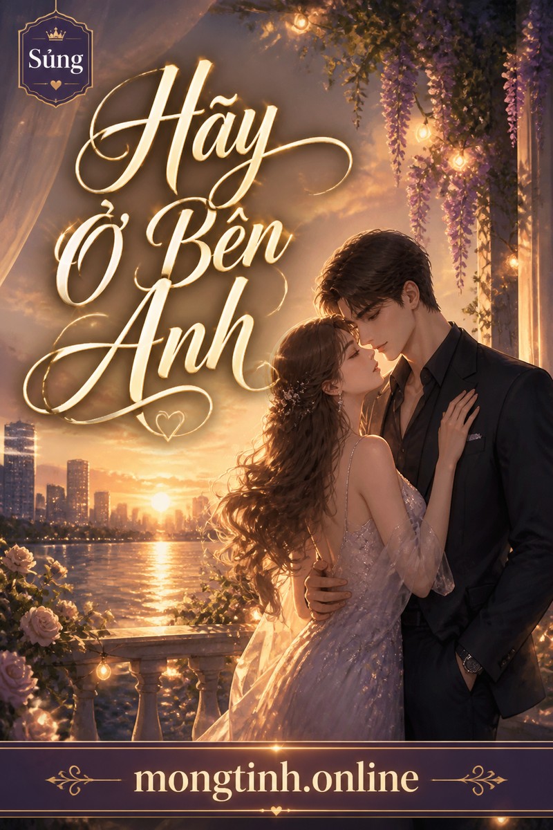Hãy Ở Bên Anh