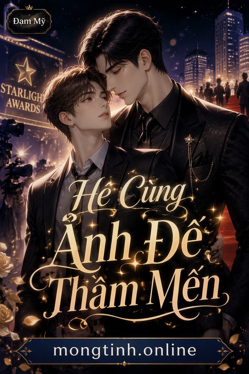 He Cùng Ảnh Đế Thầm Mến