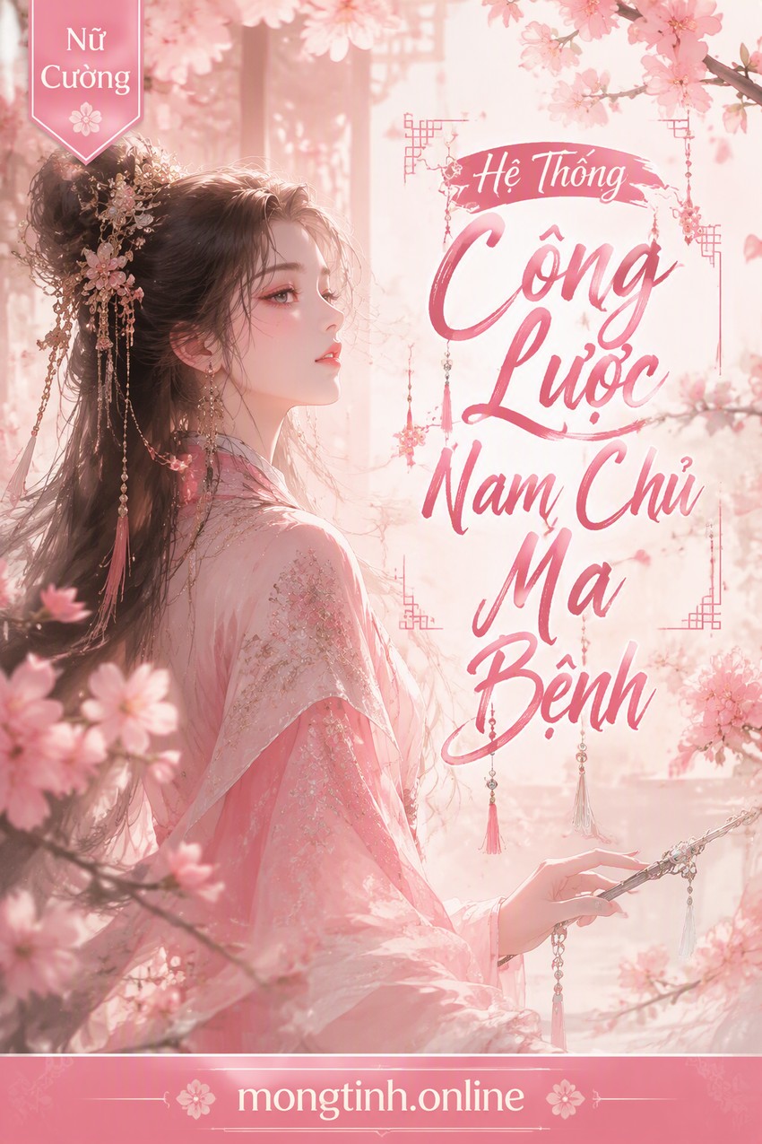 Hệ Thống Công Lược Nam Chủ Ma Bệnh