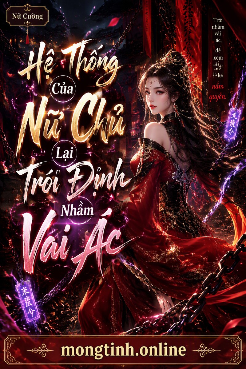 Hệ Thống Của Nữ Chủ Lại Trói Định Nhầm Vai Ác