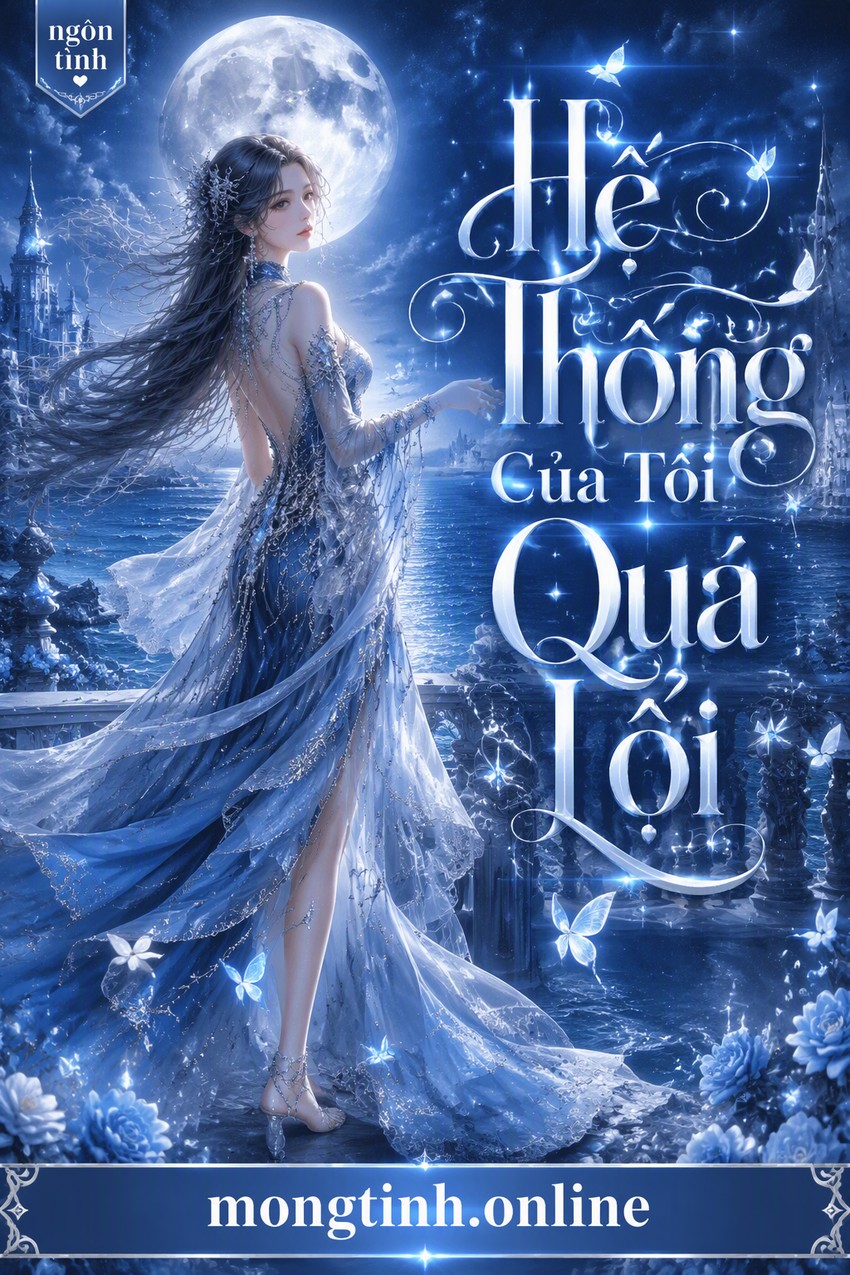 Hệ Thống Của Tôi Quá Lỗi