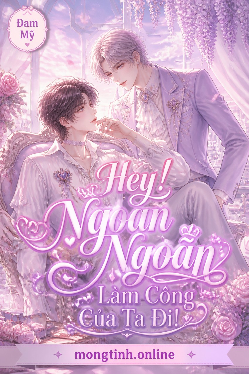 Hey! Ngoan Ngoãn Làm Công Của Ta Đi!