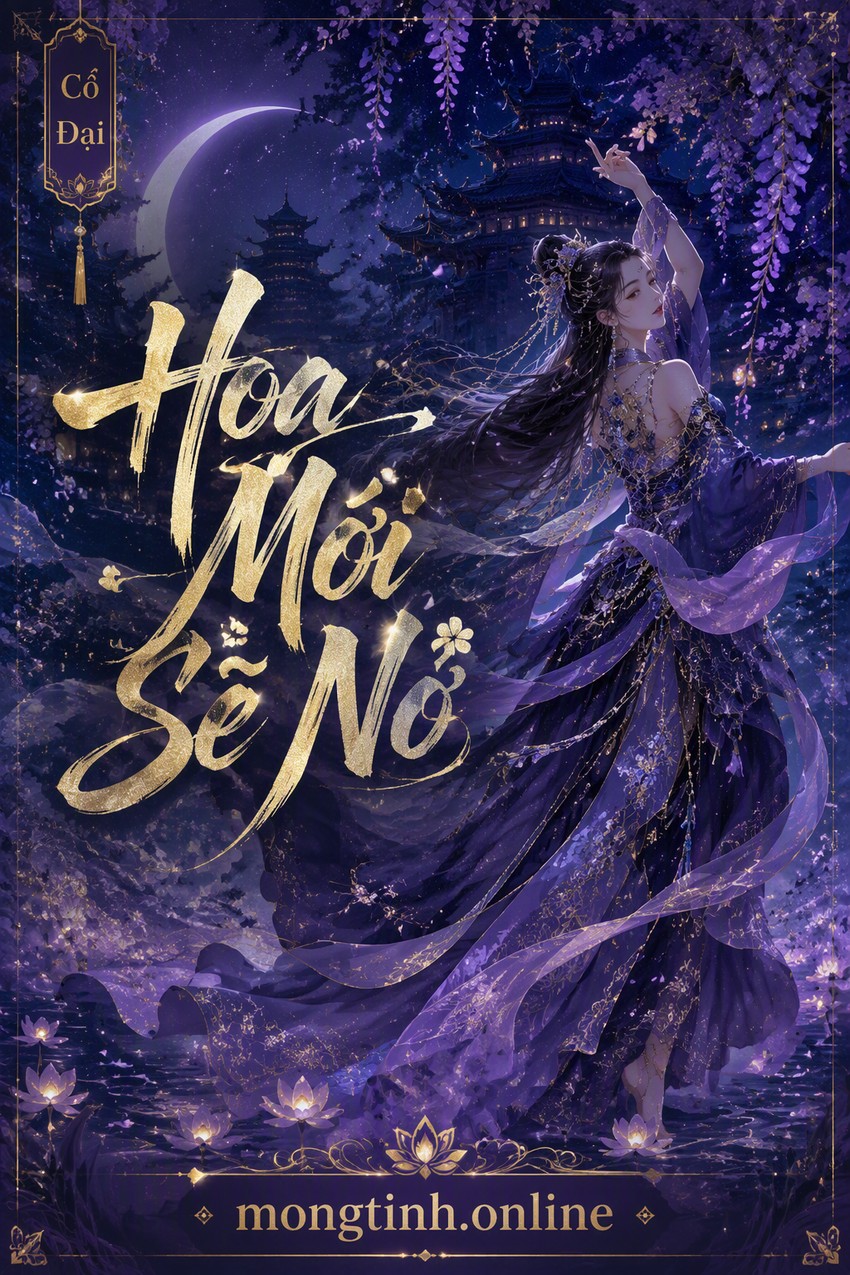 Hoa Mới Sẽ Nở