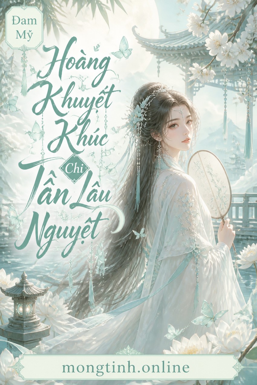 Hoàng Khuyết Khúc Chi Tần Lâu Nguyệt