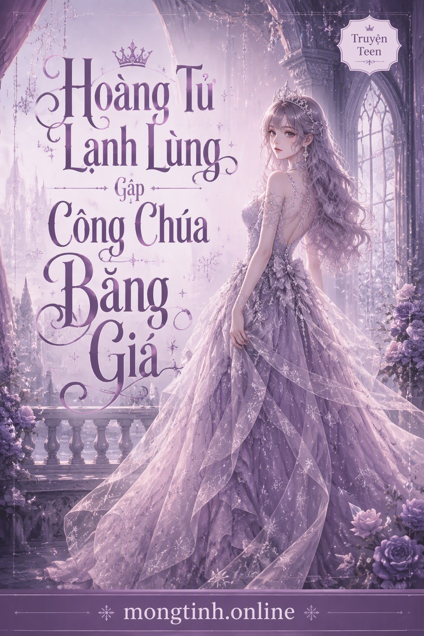 Hoàng Tử Lạnh Lùng Gặp Công Chúa Băng Giá