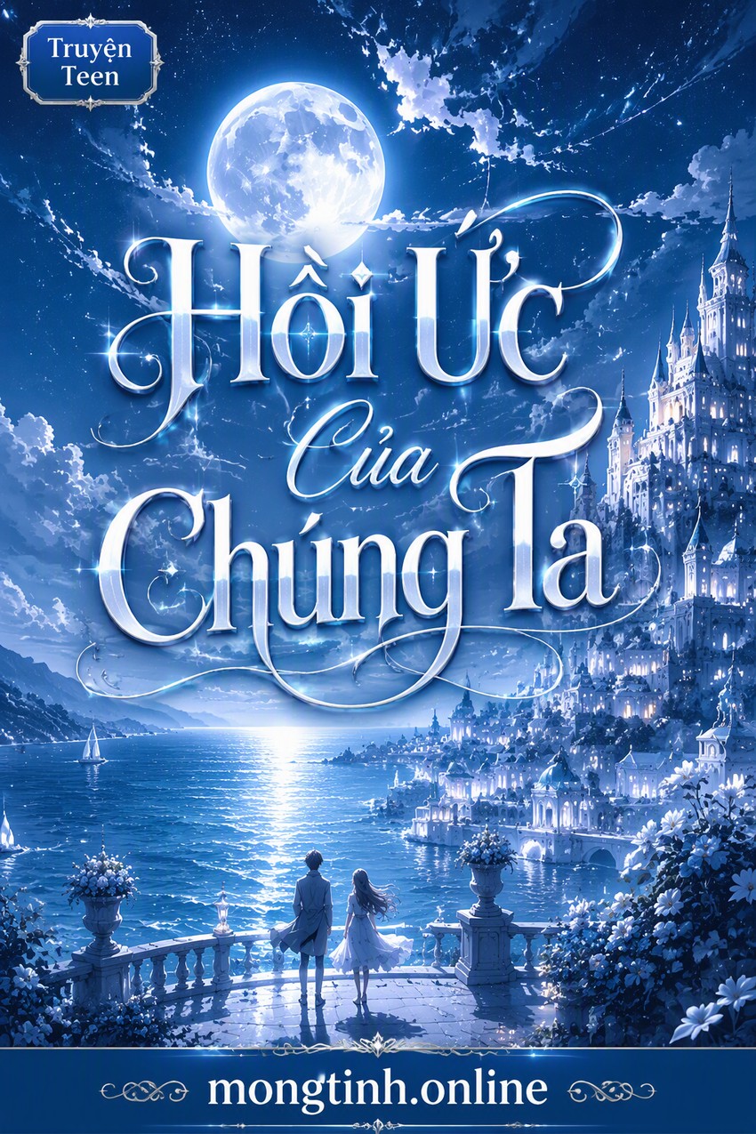 Hồi Ức Của Chúng Ta