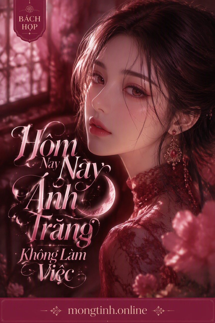Hôm Nay Ánh Trăng Không Làm Việc