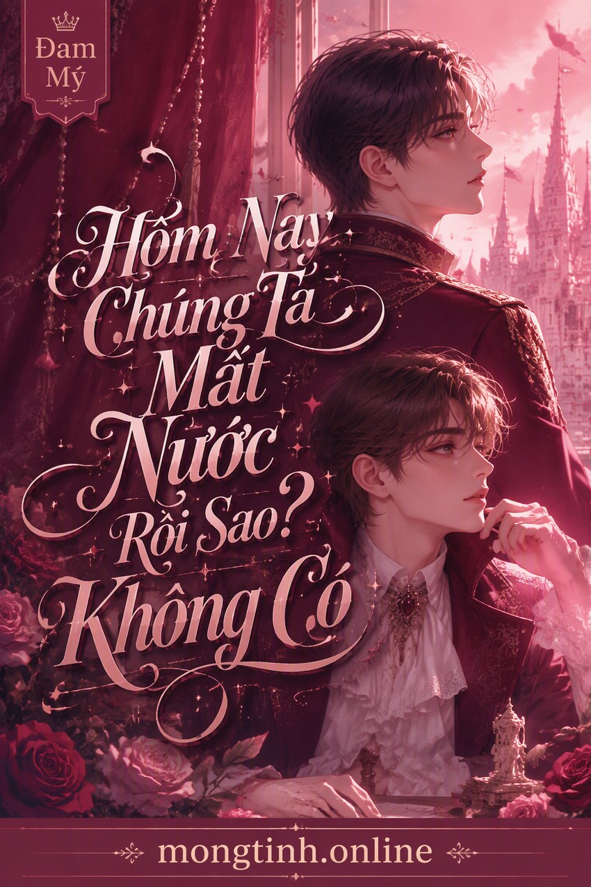 Hôm Nay Chúng Ta Mất Nước Rồi Sao? Không Có