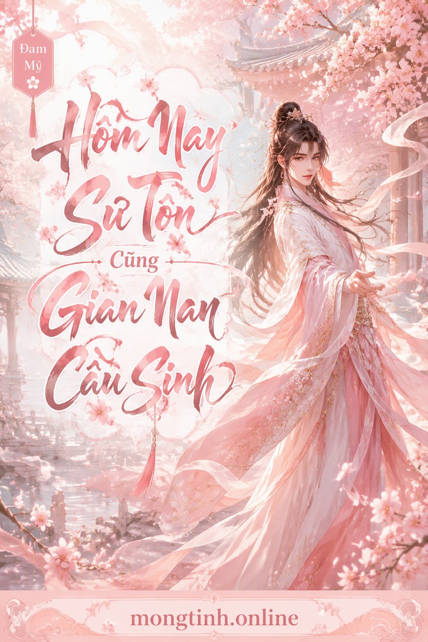 Hôm Nay Sư Tôn Cũng Gian Nan Cầu Sinh