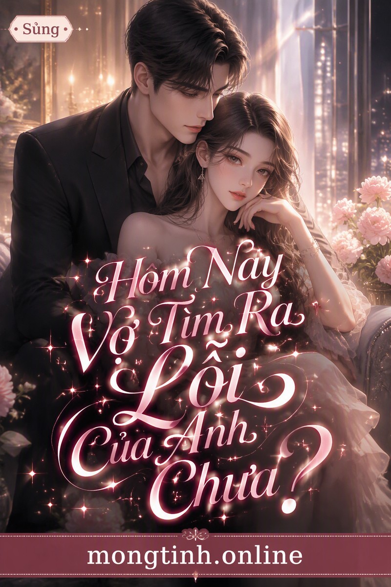 Hôm Nay Vợ Tìm Ra Lỗi Của Anh Chưa?