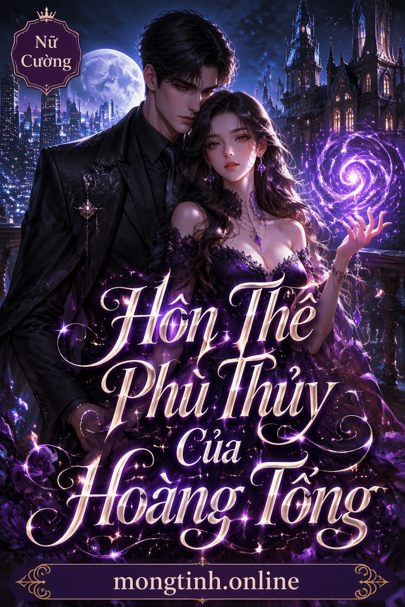Hôn Thê Phù Thủy Của Hoàng Tổng