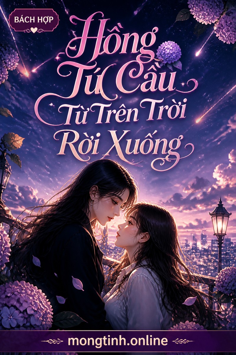 Hồng Tú Cầu Từ Trên Trời Rơi Xuống