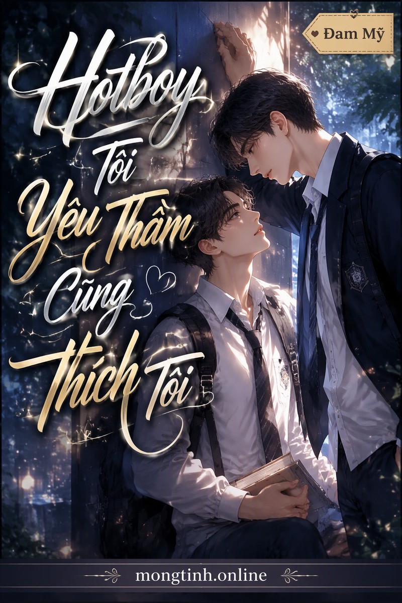 Hotboy Tôi Yêu Thầm Cũng Thích Tôi